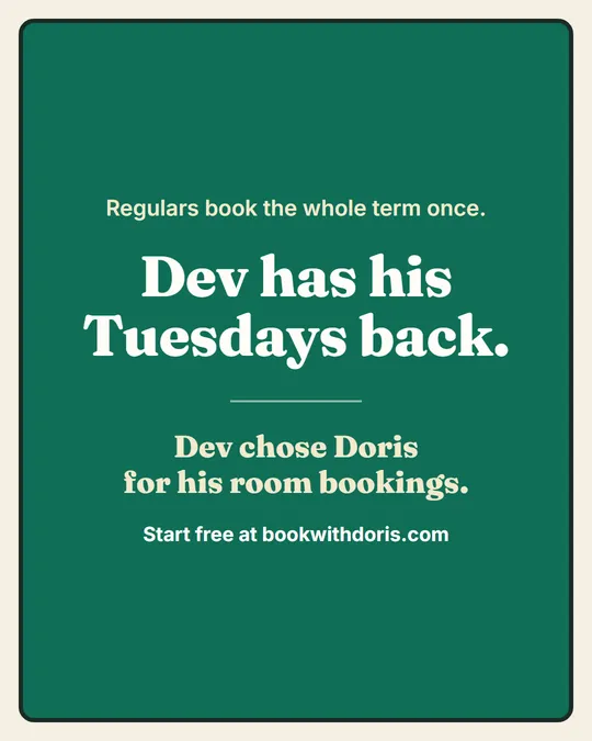 Panel 6. Regulars book the whole term once. Dev has his Tuesdays back. Dev chose Doris for his room bookings.