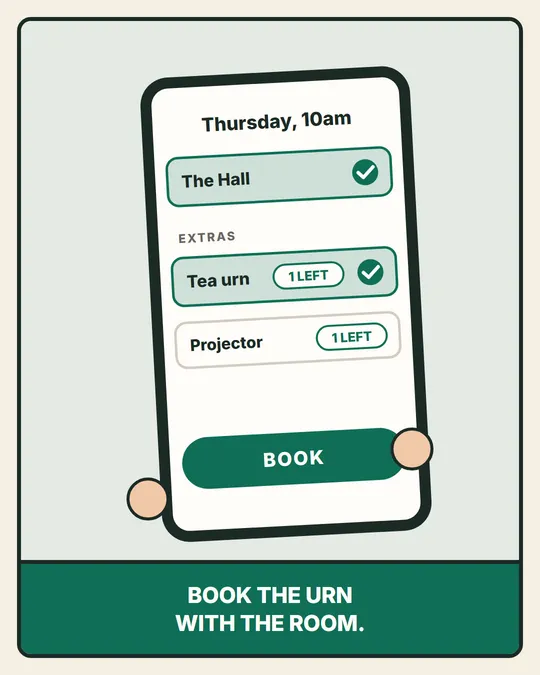Sue's phone: the hall on Thursday at 10am, with the tea urn added as an extra, one left, and one projector left. She books the urn with the room.